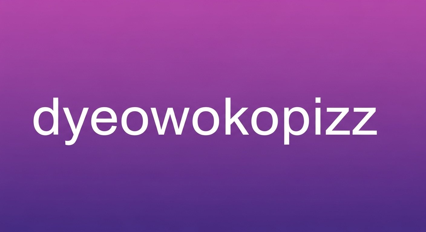 Description of Dyeowokopizz Explained: Understanding This Unique Term